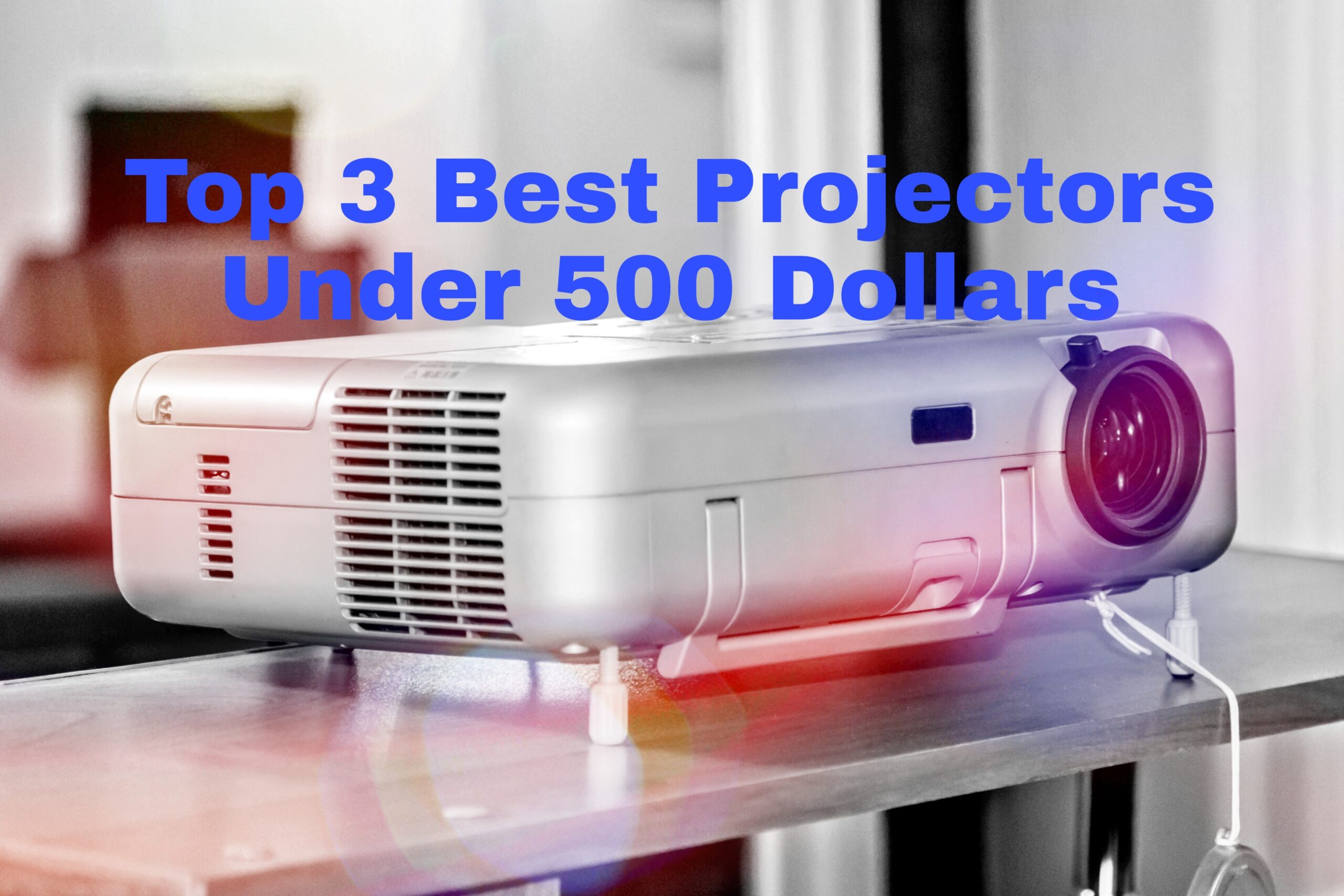 best projector under 500 dollars - featured image