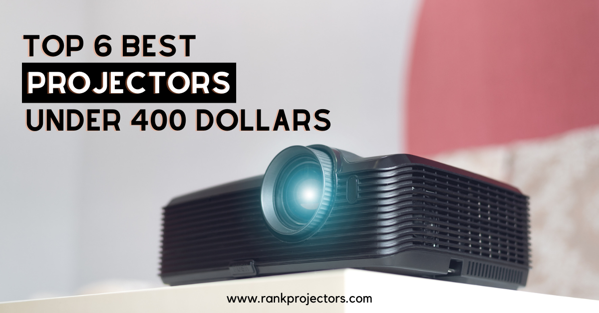 best projectors under 400 dollars - featured image