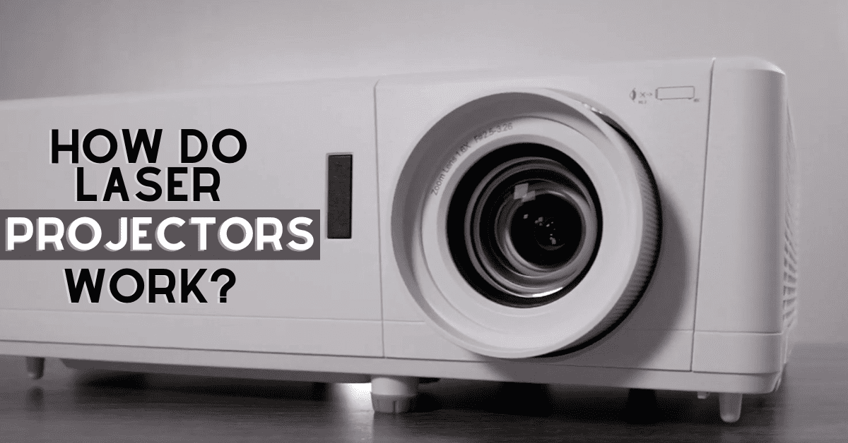 How Do Laser Projectors Work? Types And Benefits!